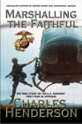 Marshalling the Faithful: The Marines' First Year In Vietnam Cover Image