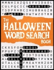 Halloween Word Search Book: A Spooky Halloween Puzzle Book for Adults and Teens Cover Image