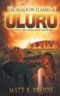 The Shadow Flames of Uluru: Book One in the Chaos Down Under Series Cover Image