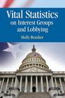 Vital Statistics on Interest Groups and Lobbying By Holly Brasher Cover Image