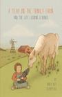 A Year on the Family Farm: And the Life Lessons Learned By Mary Kay Schippers Cover Image