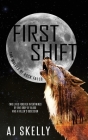 First Shift By Aj Skelly Cover Image