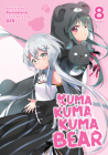 Kuma Kuma Kuma Bear (Light Novel) Vol. 8 By Kumanano, 029 (Illustrator) Cover Image