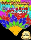 Color By Number Coloring Book: Kids Ages: 3-7 Cover Image