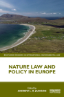 Nature Law and Policy in Europe (Routledge Research in International Environmental Law) Cover Image
