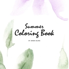 Summer Coloring Book for Young Adults and Teens (8.5x8.5 Coloring Book / Activity Book) By Sheba Blake Cover Image