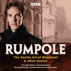 Rumpole: The Gentle Art of Blackmail & Other Stories: Four BBC Radio 4 Dramatisations By John Mortimer, Benedict Cumberbatch (Read by), Full Cast (Read by), Timothy West (Read by) Cover Image