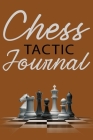 Chess Tactic Journal: Match Book, Score Sheet and Moves Tracker Notebook, Chess Tournament Log Book, Great for 120 Games, Cream Paper, 6R Cover Image