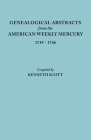 Genealogical Abstracts from the American Weekly Mercury, 1719-1746 By Kenneth Scott (Compiled by) Cover Image