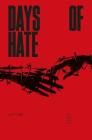 Days of Hate Act One By Ales Kot, Danijel Zezelj (Artist), Jordie Bellaire (Artist) Cover Image
