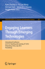 Engaging Learners Through Emerging Technologies: International Conference on Ict in Teaching and Learning, Ict 2012, Hong Kong, China, July 4-6, 2012. (Communications in Computer and Information Science #302) By Kam Cheong Li (Editor), Fu Lee Wang (Editor), Kin Sun Yuen (Editor) Cover Image