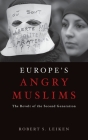 Europe's Angry Muslims: The Revolt of the Second Generation By Robert Leiken Cover Image