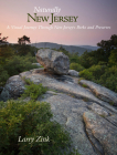 Naturally New Jersey: A Visual Journey Through New Jersey's Parks and Preserves By Larry Zink Cover Image