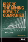 Rise of the Mining Royalty Companies By Douglas Silver (Editor) Cover Image