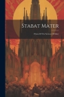 Stabat Mater: Hymn Of The Sorrows Of Mary By Anonymous Cover Image