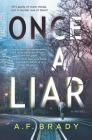 Once a Liar By A. F. Brady Cover Image