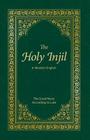 The Holy Injil: The Good News According to Luke By Injil Publications Cover Image