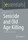 Senicide and Killing of the Elderly: An Overdue Discourse By Raimund Pousset Cover Image