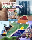 INVEST IN SOUTH AFRICA - VISIT SOUTH AFRICA - Celso Salles: Invest in Africa Collection By Celso Salles Cover Image