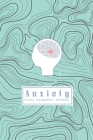 Anxiety Stress Management Workbook: A Worksheet will help you identify and the underlying anxiety they cause For Improve Mindfulness By Sarah Dickerson Cover Image