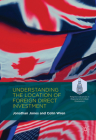Understanding the Location of Foreign Direct Investment (Palgrave Advances in Regional and Urban Economics) By Jonathan Jones, Colin Wren Cover Image