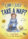 Can I Just Take a Nap? By Ron Rauss, Rob Shepperson (Illustrator) Cover Image