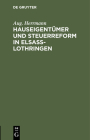 Hauseigentümer Und Steuerreform in Elsaß-Lothringen Cover Image