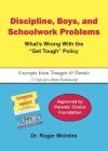 Discipline, Boys, and School Problems: What's Wrong with the Get Tough Policy? By Roger Warren McIntire Cover Image