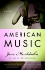 American Music (Vintage Contemporaries) By Jane Mendelsohn Cover Image
