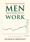 Men Without Work: Post-Pandemic Edition (2022) (New Threats to Freedom Series) Cover Image
