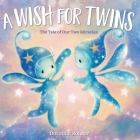 A Wish for Twins: The Tale of Our Two Miracles Cover Image