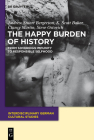 The Happy Burden of History (Interdisciplinary German Cultural Studies #9) By Andrew S. Bergerson, K. Scott Baker, Clancy Martin Cover Image