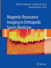 Magnetic Resonance Imaging in Orthopedic Sports Medicine Cover Image