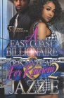 A East Coast Billionaire Took My Heart For Ransom 2 By Jazz E Cover Image
