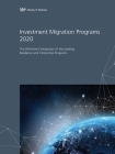 Investment Migration Programs 2020: The Definitive Comparison of the Leading Global Residence and Citizenship Programs By Henley &. Partners Cover Image