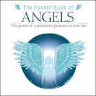 The Pocket Book of Angels: The Power of a Protective Presence in Your Life By Anne Moreland Cover Image