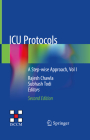 ICU Protocols: A Step-Wise Approach, Vol I By Rajesh Chawla (Editor), Subhash Todi (Editor) Cover Image