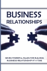 Business Relationships: Seven Powerful Rules For Building Business Relationship At A Time: Building Relationship By Carmen Rethman Cover Image