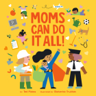 Moms Can Do It All! Cover Image