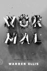 Normal: A Novel By Warren Ellis Cover Image