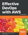 Effective DevOps with AWS - Second Edition Cover Image