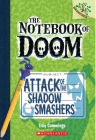 Attack of the Shadow Smashers: A Branches Book (The Notebook of Doom #3) By Troy Cummings, Troy Cummings (Illustrator) Cover Image