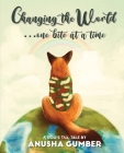 Changing the World...one bite at a time - A dog's tail tale Cover Image