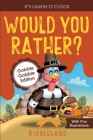 It's Laugh O'Clock - Would You Rather? Gobble Gobble Edition By Riddleland Cover Image