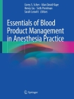 Essentials of Blood Product Management in Anesthesia Practice Cover Image