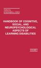 Handbook of Cognitive, Social, and Neuropsychological Aspects of Learning Disabilities: Volume 2 By S. J. Ceci (Editor), Stephen J. Ceci (Editor) Cover Image