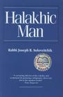 Halakhic Man By Rabbi Joseph B. Soloveitchik Cover Image