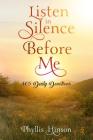 Listen in Silence Before Me: 365 Daily Devotions Cover Image