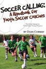 Soccer Calling: A Handbook for Youth Soccer Coaches Cover Image