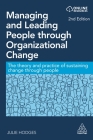 Managing and Leading People Through Organizational Change: The Theory and Practice of Sustaining Change Through People Cover Image
